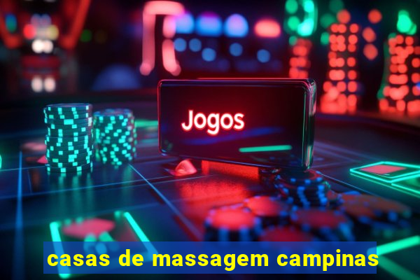 casas de massagem campinas